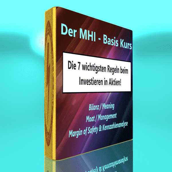 Der MHI - Basis Kurs Die 7 wichtigsten Regeln beim Investieren in Aktien!